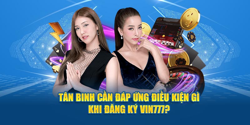 Cách Đăng Ký Vin777 Nhanh, Chuẩn, Không Lỗi 5 Những lưu ý quan trọng khi đăng ký Vin777